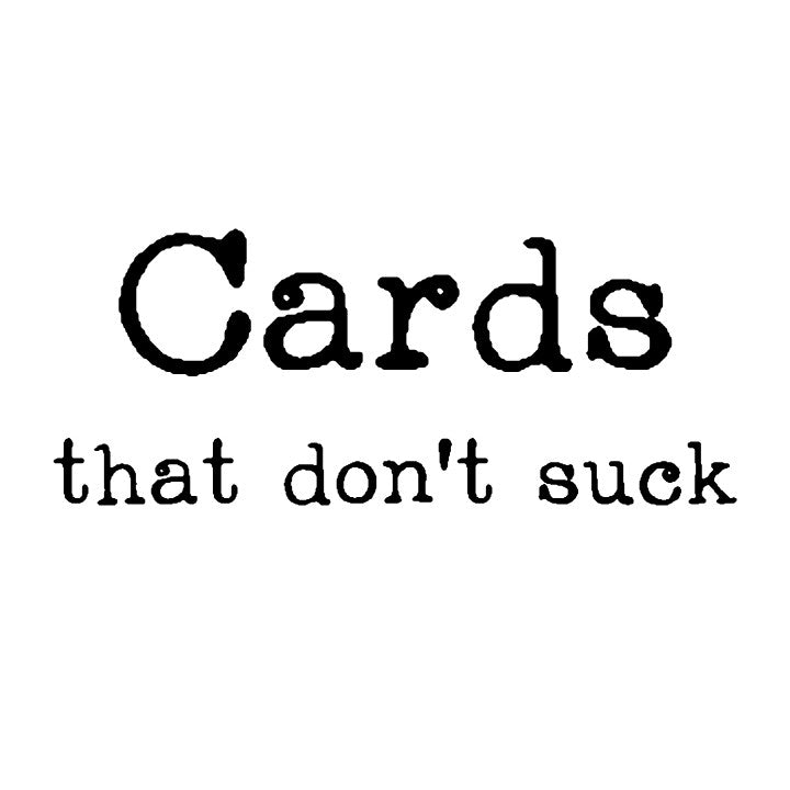 Text 'Cards that don't suck' on a white background