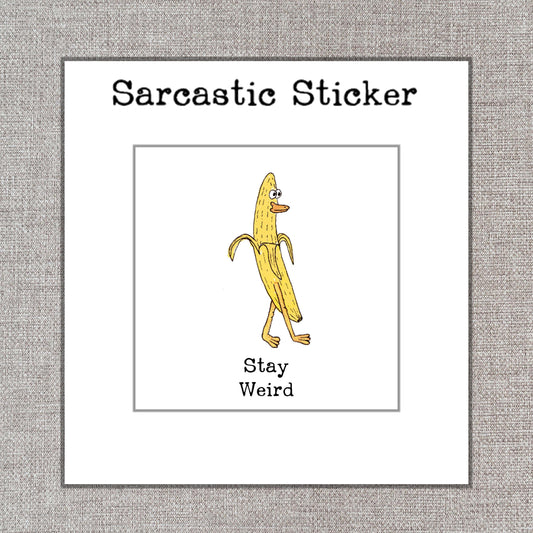 Stay Weird